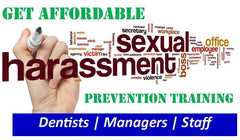 Sexual Harassment Courses: Staff &amp; Dentists /Managers