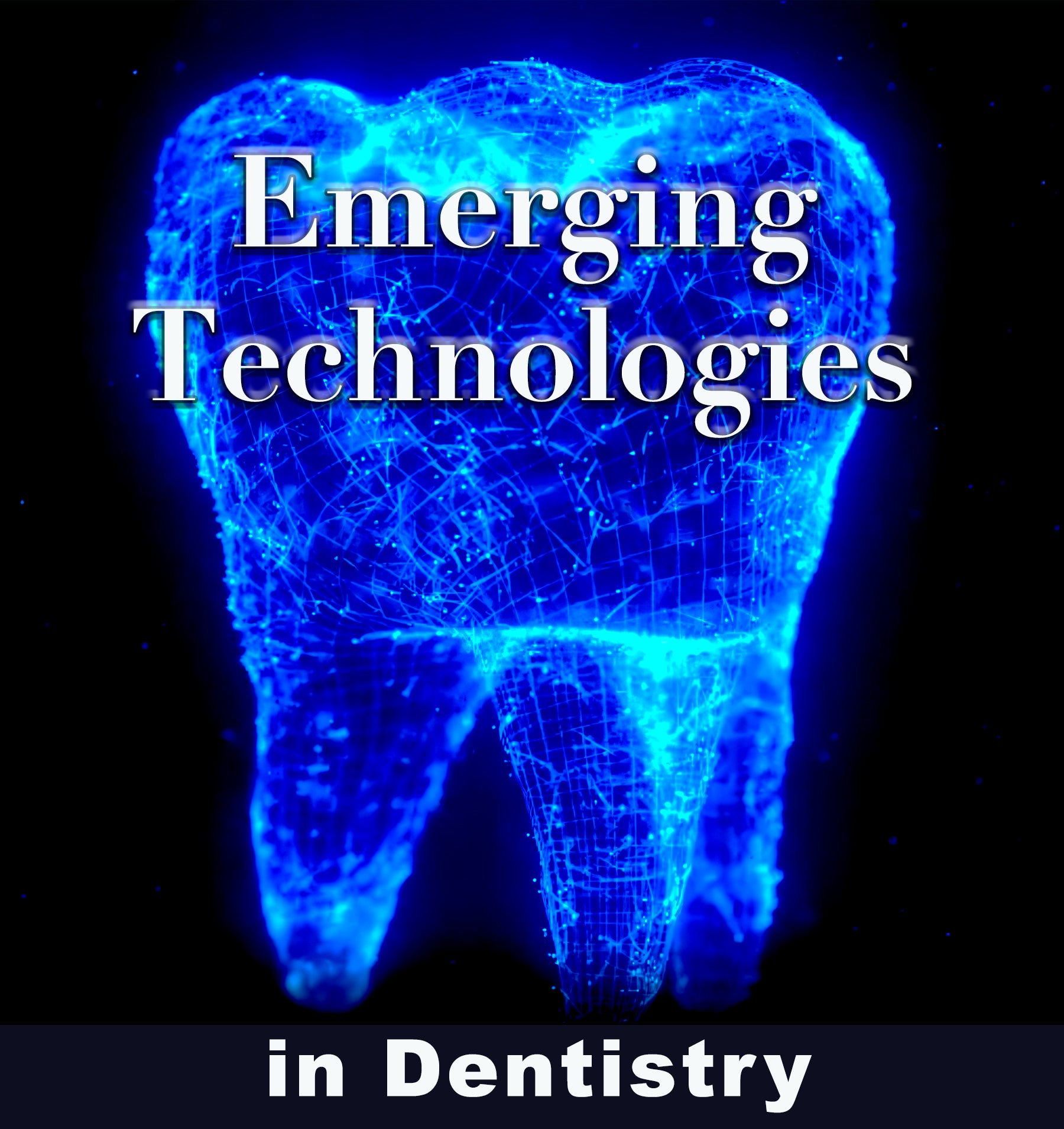 'Emerging Technologies in Dentistry' course cover design.