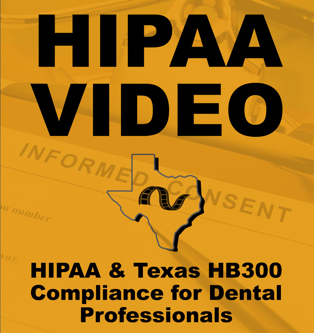 Promotional graphic for HIPAA & Texas HB300 compliance video for dental professionals on a yellow background.