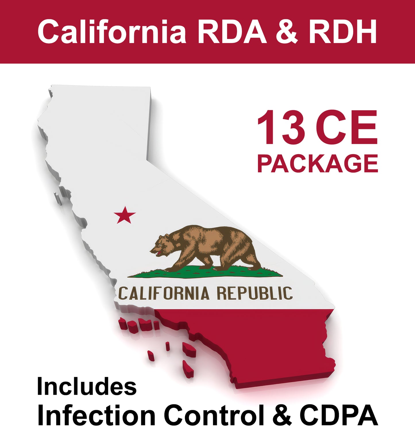 PACKAGE: 13 CE Calif RDA & RDH: includes Infection Control & CDPA
