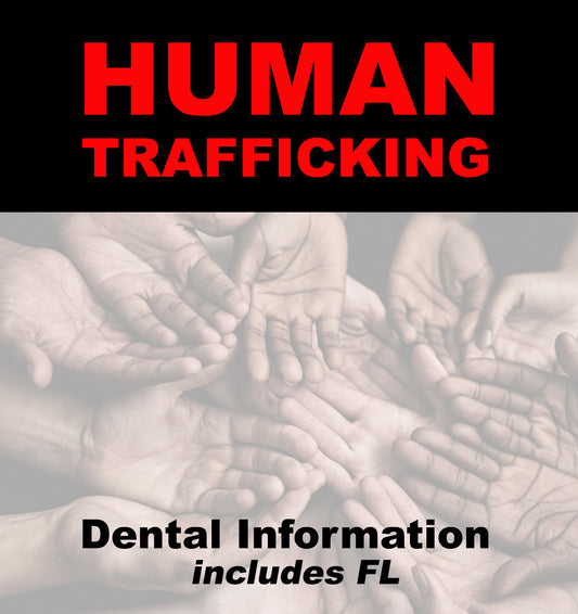 Human Trafficking for Dental incl. FL