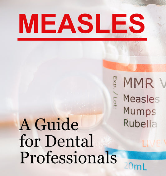 Measles: A Guide for Dental Professionals | 2 CEs