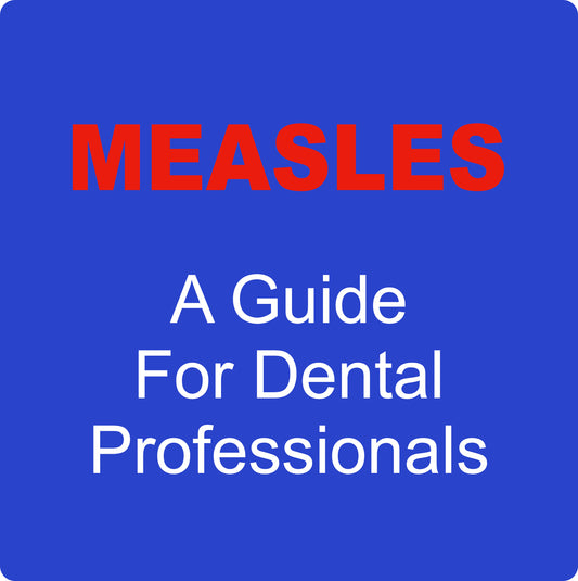 Measles: A Guide for Dental Professionals | 2 CEs