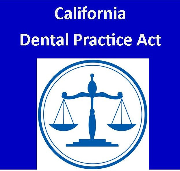 California Dental Practice Act 2023-24:  2 CEs