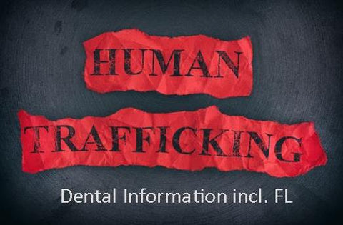 Human Trafficking for Dental incl. FL