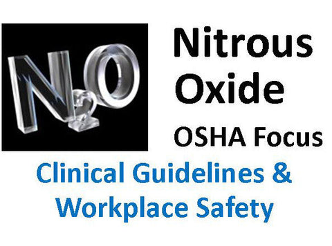 Nitrous Oxide Review OSHA Focus:  4 CEs